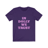 dolly we trust Unisex Jersey Short Sleeve Tee