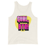 Gurl bye Tank Top