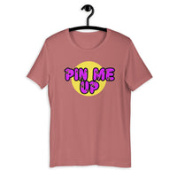 "Pin Me Up"Short-Sleeve Unisex T-Shirt