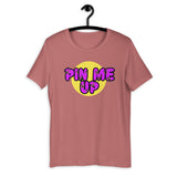 "Pin Me Up"Short-Sleeve Unisex T-Shirt