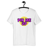 "Pin Me Up"Short-Sleeve Unisex T-Shirt