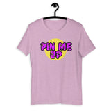 "Pin Me Up"Short-Sleeve Unisex T-Shirt