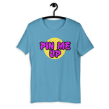 "Pin Me Up"Short-Sleeve Unisex T-Shirt