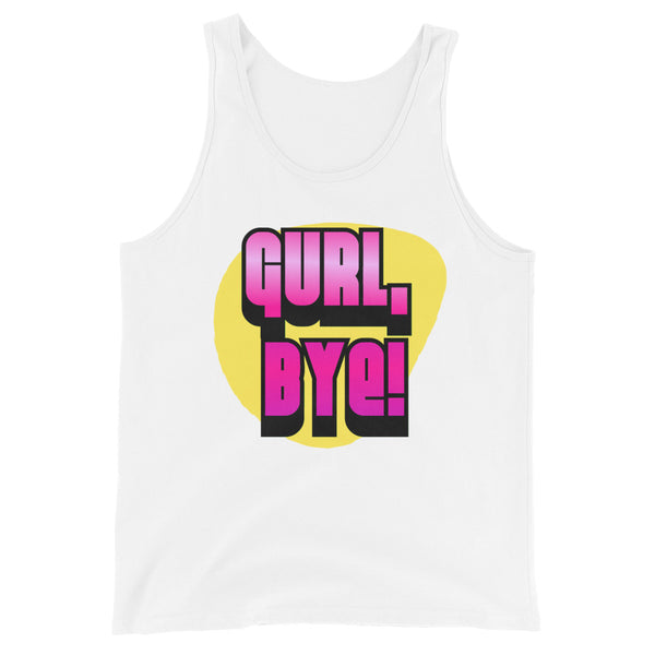 Gurl bye Tank Top