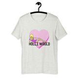 Holli Would Short-Sleeve  T-Shirt