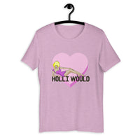 Holli Would Short-Sleeve  T-Shirt