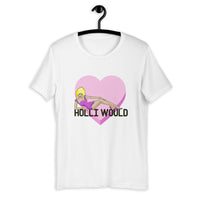 Holli Would Short-Sleeve  T-Shirt