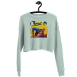 "Thrust it" Crop Sweatshirt